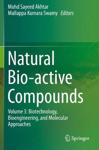 Cover image for Natural Bio-active Compounds: Volume 3: Biotechnology, Bioengineering, and Molecular Approaches