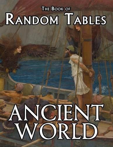 Cover image for The Book of Random Tables: Ancient World: 29 D100 Random Tables for Tabletop Role-Playing Games