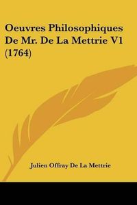 Cover image for Oeuvres Philosophiques de Mr. de La Mettrie V1 (1764)