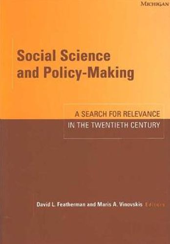 Cover image for Social Science and Policy-making: A Search for Relevance in the Twentieth Century