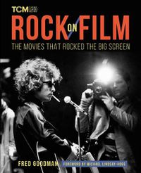 Cover image for Rock on Film: The Movies That Rocked the Big Screen