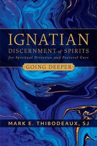 Cover image for Ignatian Discerment of Spirits for Spiritual Direction and Pastoral Care