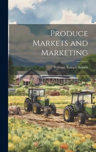 Cover image for Produce Markets and Marketing