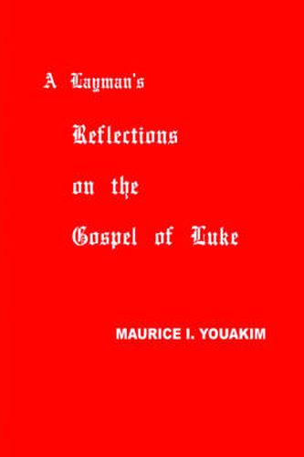 Cover image for A Layman's Reflections on the Gospel of Luke