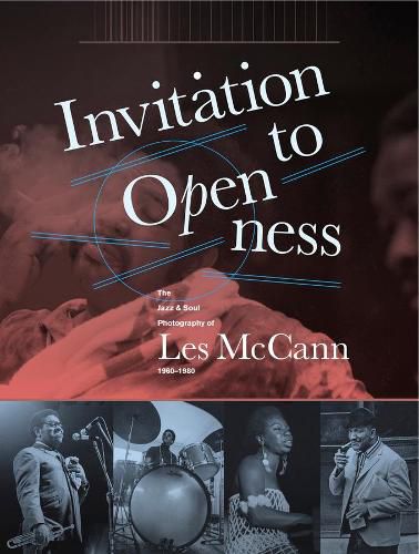 Cover image for Invitation To Openness: The Jazz & Soul Photography of Les McCann 1960-1980