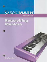 Cover image for Saxon Math Intermediate 4: Reteaching Masters