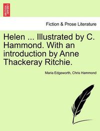 Cover image for Helen ... Illustrated by C. Hammond. with an Introduction by Anne Thackeray Ritchie.