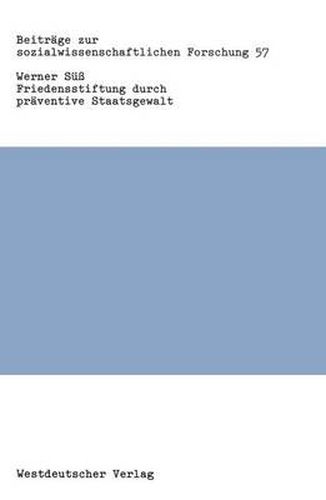 Cover image for Friedensstiftung Durch Praventive Staatsgewalt