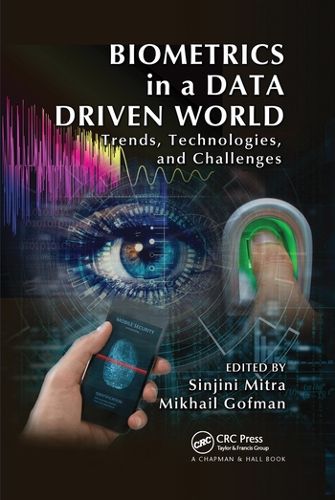 Cover image for Biometrics in a Data Driven World: Trends, Technologies, and Challenges