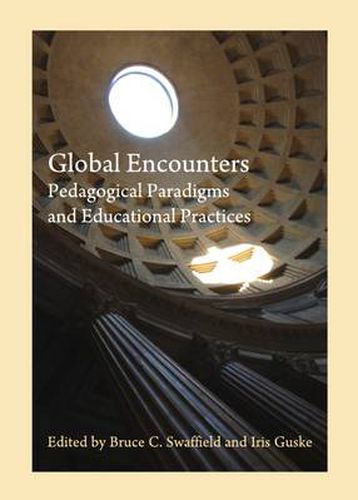 Cover image for Global Encounters: Pedagogical Paradigms and Educational Practices