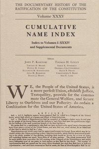 Cover image for The Documentary History of the Ratification of the Constitution, Volume 35: Cumulative Name Index, No. 1volume 35