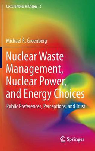 Cover image for Nuclear Waste Management, Nuclear Power, and Energy Choices: Public Preferences, Perceptions, and Trust