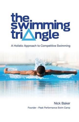 Cover image for The Swimming Triangle: A Holistic Approach to Competitive Swimming