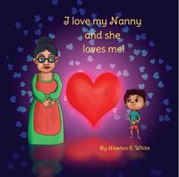 Cover image for I love my Nanny and she loves me!