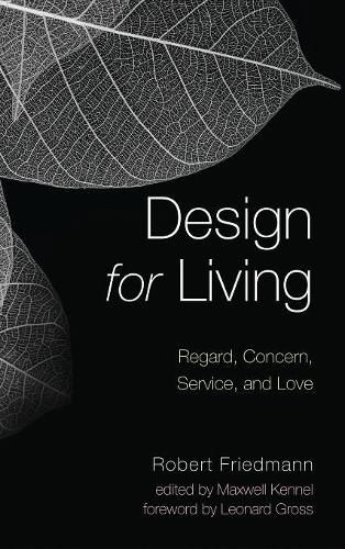 Design for Living: Regard, Concern, Service, and Love