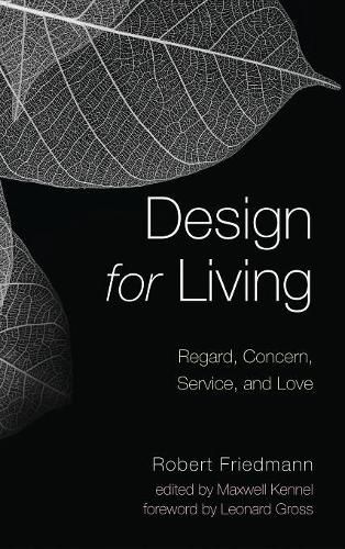 Cover image for Design for Living: Regard, Concern, Service, and Love