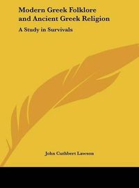 Cover image for Modern Greek Folklore and Ancient Greek Religion: A Study in Survivals