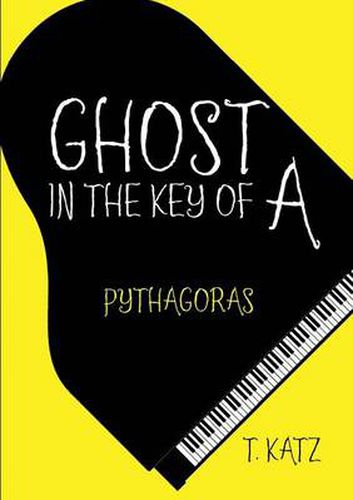 Cover image for Ghost in the Key of A: Pythagoras