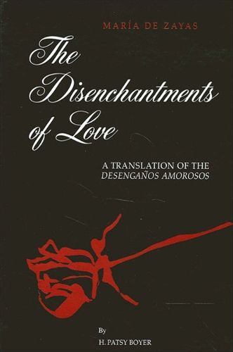 The Disenchantments of Love: A Translation of Desenganos Amorosos