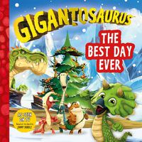 Cover image for Gigantosaurus: The Best Day Ever