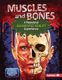 Cover image for Muscles and Bones (a Repulsive Augmented Reality Experience)