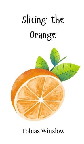 Cover image for Slicing the Orange