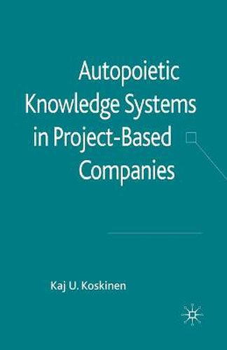 Cover image for Autopoietic Knowledge Systems in Project-Based Companies