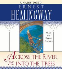 Cover image for Across the River and Into the Trees