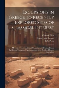 Cover image for Excursions in Greece to Recently Explored Sites of Classical Interest