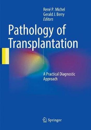 Pathology of Transplantation: A Practical Diagnostic Approach