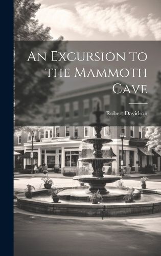 Cover image for An Excursion to the Mammoth Cave