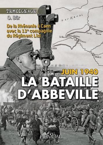 Cover image for Juin 1940 La Bataille D'Abbeville: De La RheNanie a Caen Avec La 13e Compagnie Du ReGiment  List