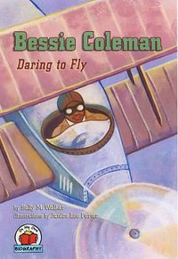 Cover image for Bessie Coleman: Daring to Fly