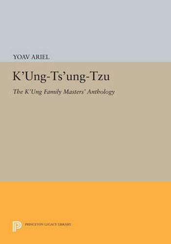 Cover image for K'ung-ts'ung-tzu: The K'ung Family Masters' Anthology