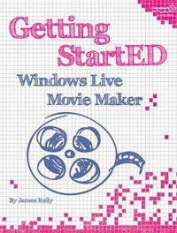 Cover image for Getting StartED with Windows Live Movie Maker