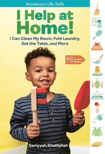 Cover image for I Help at Home!: I Can Clean My Room, Fold Laundry, Set the Table, and More: Montessori Life Skills