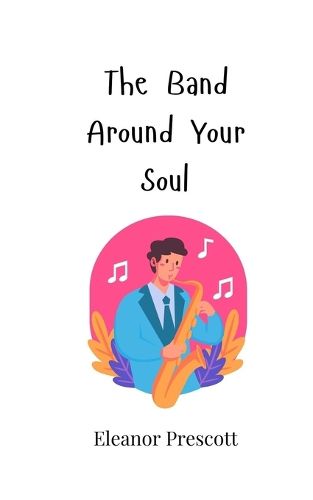 Cover image for The Band Around Your Soul