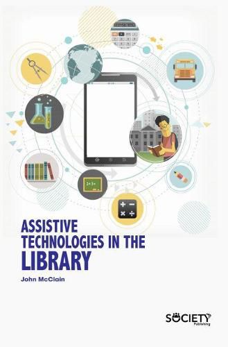 Cover image for Assistive Technologies in the Library