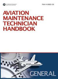 Cover image for Aviation Maintenance Technician Handbook: General (2008 Revision, Incorporating 2011 Addendum)