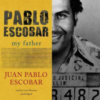 Cover image for Pablo Escobar: My Father