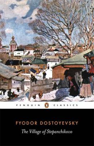 Cover image for The Village of Stepanchikovo: And its Inhabitants: from the Notes of an Unknown