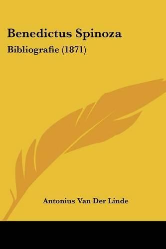 Benedictus Spinoza: Bibliografie (1871)