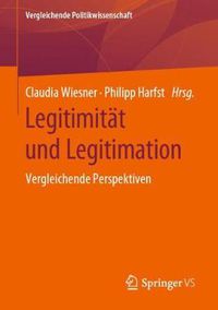 Cover image for Legitimitat Und Legitimation: Vergleichende Perspektiven