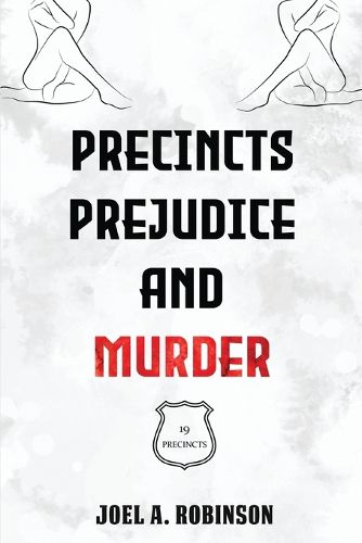 Precincts, Prejudice and Murder