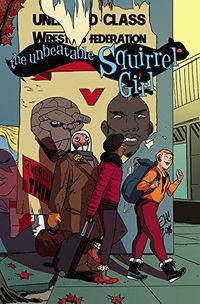 Cover image for The Unbeatable Squirrel Girl Vol. 5: Like I'm The Only Squirrel In The World