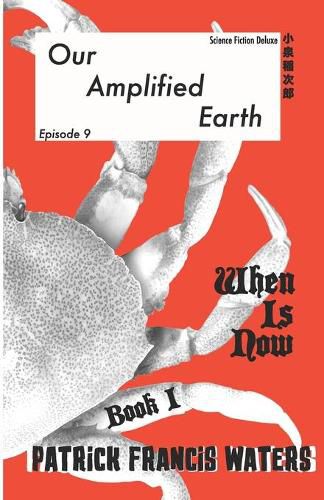 Cover image for Our Amplified Earth, Episode 9, When is Now? Book I, Archimedes!