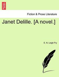 Cover image for Janet Delille. [A Novel.]