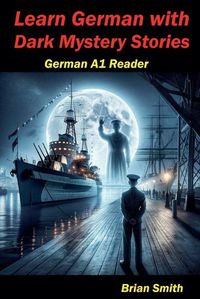 Cover image for Learn German with Dark Mystery Stories