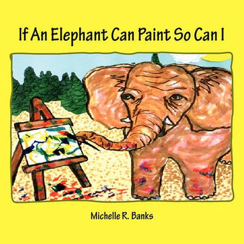 Cover image for If An Elephant Can Paint So Can I