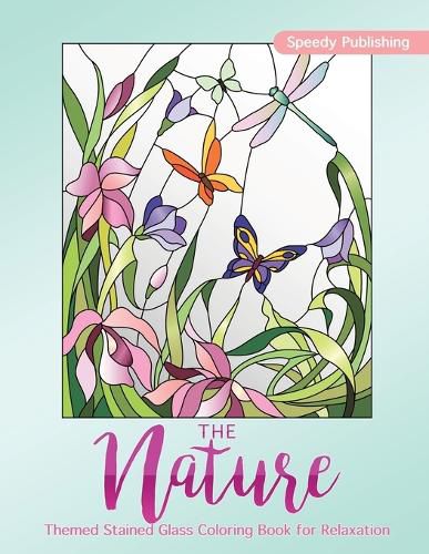 Cover image for The Nature-Themed Stained Glass Coloring Book for Relaxation